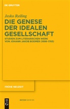 Jesko Reiling - Die Genese der idealen Gesellschaft