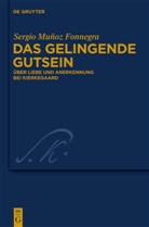 Sergio Muñoz Fonnegra - Das gelingende Gutsein