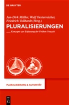 Jan-Dirk Müller, Wul Oesterreicher, Wulf Oesterreicher, Friedrich Vollhardt - Pluralisierungen