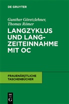 Gunthe Göretzlehner, Gunther Göretzlehner, Thomas Römer - Langzyklus und Langzeiteinnahme mit OC