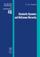 D. Y. Petrina, D. Ya. Petrina, Dmitri Ya Petrina, Dmitri Ya. Petrina - Stochastic Dynamics and Boltzmann Hierarchy