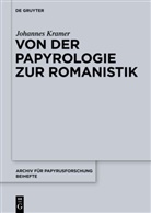 Johannes Kramer - Von der Papyrologie zur Romanistik