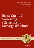 Sepp-Gusta Gröschel, Sepp-Gustav Gröschel, Wrede, Wrede, Henning Wrede - Ernst Curtius' Vorlesung 'Griechische Kunstgeschichte'