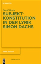 David Heyde - Subjektkonstitution in der Lyrik Simon Dachs