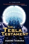 Eugene Ciurana - The Tesla Testament