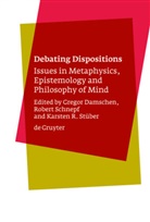 Gregor Damschen, Rober Schnepf, Robert Schnepf, Karsten Stüber, Karsten R. Stüber - Debating Dispositions