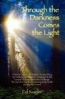 Ed Kugler - Through the Darkness Comes the Light