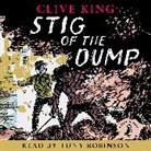 Clive King, Tony Robinson, Tony Robinson - Stig of the Dump (Hörbuch)
