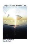 Sam Clark, Brent McKibben - Liquid Fiction Volume One Have You Experienced?