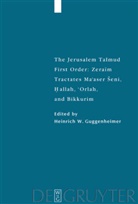 Heinrich W. Guggenheimer, Heinrich W Guggenheimer - The Jerusalem Talmud: Tractates Ma'aser Seni, Hallah, 'Orlah, and Bikkurim