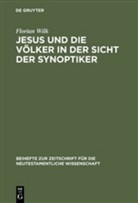 Florian Wilk - Jesus und die Völker in der Sicht der Synoptiker