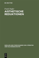 Frank Degler - Aisthetische Reduktionen