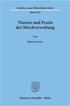 Roman Loeser - Theorie und Praxis der Mischverwaltung.