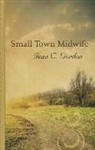 Jean C. Gordon - Small-Town Midwife