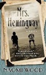 Naomi Wood - Mrs. Hemingway