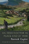 Patrick Taylor - An Irish Doctor in Peace and at War