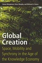 Simo Marginson, Simon Marginson, Pete Murphy, Peter Murphy, Michael Peters, Michael A Peters... - Global Creation