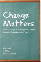 Davi Kirkland, David Kirkland, David E. Kirkland, Miller, Miller, Sj Miller - Change Matters
