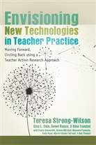 Teresa Strong-Wilson, Teres Strong-Wilson, Teresa Strong-Wilson - Envisioning New Technologies in Teacher Practice