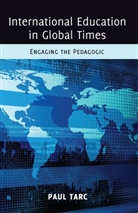 Paul Tarc, Michael Adrian Peters et al, Cameron Mccarthy - International Education in Global Times