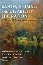 Jud Bentley, Judy Bentley, Judy K. C. Bentley, Janet M. Duncan, Janet M. . Duncan, Anthon J Nocella II... - Earth, Animal, and Disability Liberation