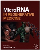 Chandan Sen, Chandan K. Sen - MicroRNA in Regenerative Medicine