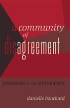 Danielle Bouchard - A Community of Disagreement