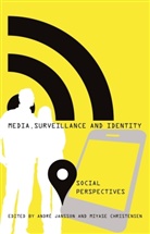 Christensen, Miyase Christensen, Jansson, Andr Jansson, Andre Jansson, André Jansson - Media, Surveillance and Identity