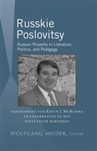Kevin J. McKenna, Wolfgang Mieder - Russkie Poslovitsy