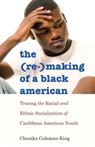 Chonika Coleman-King, Coleman-King Chonika - The (Re-)Making of a Black American