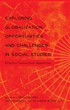 William B Russell III, Joh Kambutu, John Kambutu, Lydiah Nganga, William B. Russell, William B. III Russell... - Exploring Globalization Opportunities and Challenges in Social Studies