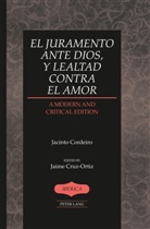 Jacinto Cordeiro, Jacinto Cordero, Jaime Cruz-Ortiz - El juramento ante Dios, y lealtad contra el amor