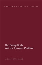 Michael Strickland, Michael R. Strickland - The Evangelicals and the Synoptic Problem