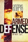 Kevin R. Davis - Citizen''s Guide to Armed Defense