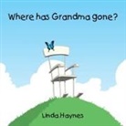 Linda Haynes - Where Has Grandma Gone?