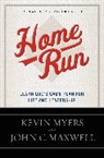 John C Maxwell, John C. Maxwell, Kevin Myers, Kevin/ Maxwell Myers - Home Run