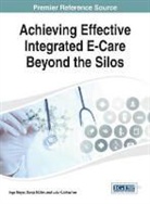 Ingo Meyer, Tim Meyer, Lutz Kubitschke, Ingo Meyer, Sonja Müller - Achieving Effective Integrated E-Care Beyond the Silos