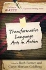 Ruth A. Miriam-Goldberg Farmer, Ruth Mirriam-Goldberg Farmer, Ruth Farmer, Ruth A. Farmer, Caryn Miriam-Goldberg, Caryn Mirriam-Goldberg - Transformative Language Arts in Action