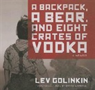 Lev Golinkin, Daniel Gamburg - A Backpack, a Bear, and Eight Crates of Vodka: A Memoir (Audio book)