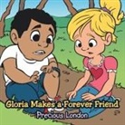 Precious London - Gloria Makes a Forever Friend