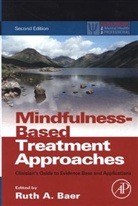 Ruth Baer, Ruth Baer, Ruth A. Baer, Ruth A. (University of Kentucky Baer, Baer Ruth A. - Mindfulness-Based Treatment Approaches