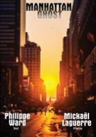 Mickael Laguerre, Philippe Ward - Manhattan Ghost