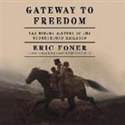 Eric Foner, Eric/ Jackson Foner, J. D. Jackson - Gateway to Freedom (Audio book)