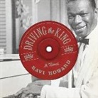 Ravi Howard, Ravi/ Lazarre-White Howard, Adam Lazarre-White - Driving the King (Audio book)