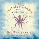 Sy Montgomery, Sy/ Montgomery Montgomery, Sy Montgomery - The Soul of an Octopus (Audiolibro)