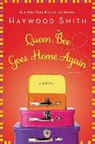 Haywood Smith - Queen Bee Goes Home Again