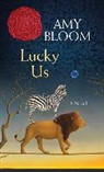 Amy Bloom - Lucky Us
