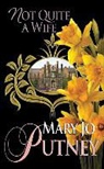 Mary Jo Putney - Not Quite a Wife