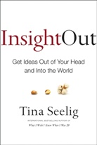 Tina Seelig, Tina Seeling - Insight Out