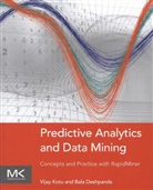 Bala Deshpande, Deshpande Bala, Vijay Kotu, Vijay (Senior Director of Analytics Kotu, Vijay (Vice President of Analytics At Oath I Kotu, Vijay (Vice President of Analytics At Servic Kotu... - Predictive Analytics and Data Mining